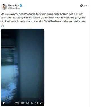 ŞARKICI MURAT BOZ, MASLAK-AYAZAĞA’DAKİ PROGRAM YAPTIĞI STÜDYONUN BULUNDUĞU BÖLGEDE SU BASKINI NEDENİYLE MAHSUR KALDIKLARINI AÇIKLADI.